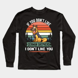 If You Don't Like German Shepherd I Don't Like You Vintage Long Sleeve T-Shirt